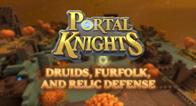 《传送门骑士》最新拓展包，加入德鲁伊与凶猛毛族内容 (新闻 Portal Knights)